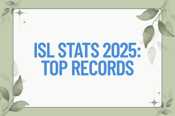 ISL Stats 2025: Top Records