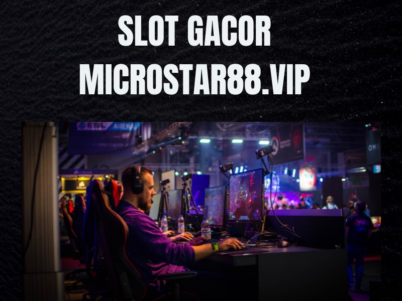 slot gacor microstar88.vip