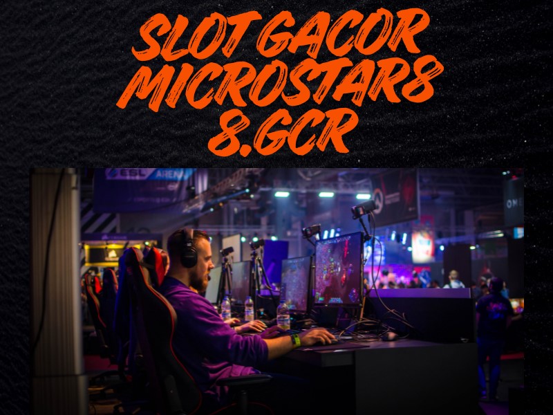 slot gacor microstar88.gcr